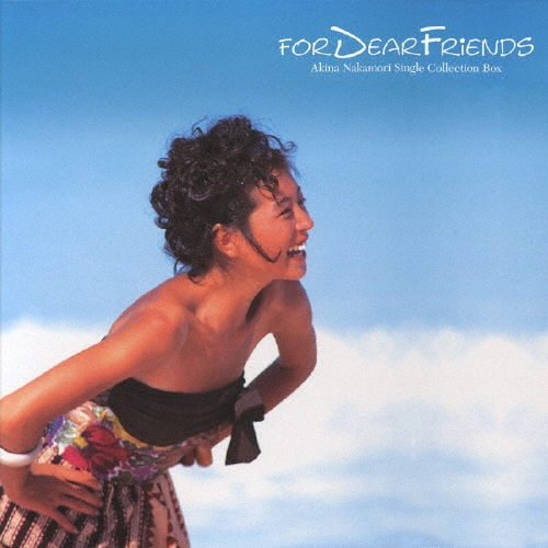 中森明菜　FOR DEAR FRIENDS Single Collection 中森明菜/FOR DEAR FRiENDS Akina Nakamori Single Collection
