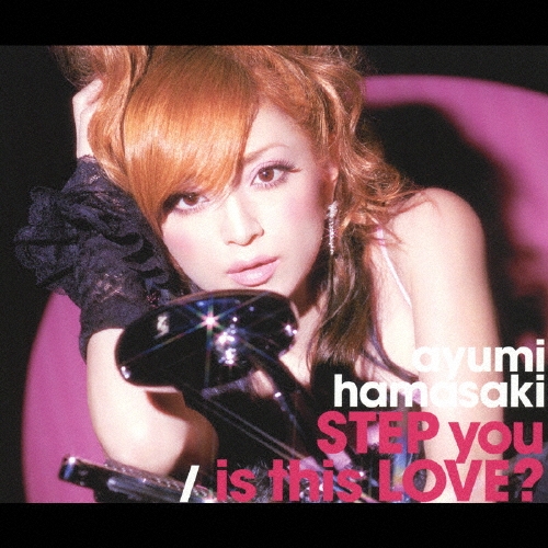 STEP you/is this LOVE? ［CD+DVD］/浜崎あゆみ