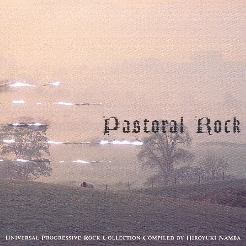 田園ロック～ユニバーサル・プログレッシヴ・ロック・コレクション ｓｅｌｅｃｔｅｄ ｂｙ 難波弘之