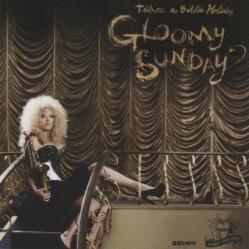 GLOOMY SUNDAY-Tribute To Billie Holiday-