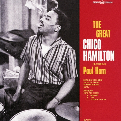 Chico Hamilton/ザ･グレート･チコ･ハミルトン･フィーチャリング･ポール･ホーン＜初回限定生産盤＞[PCD-20177]