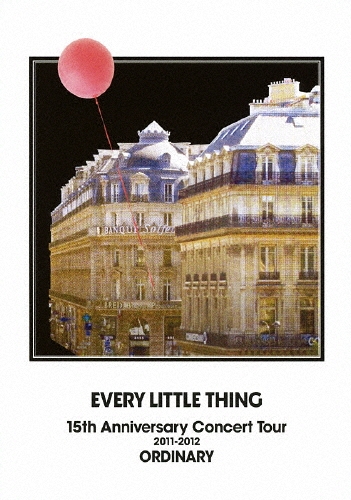 EVERY LITTLE THING 15th Anniversary Concert Tour 2011-2012 ORDINARY