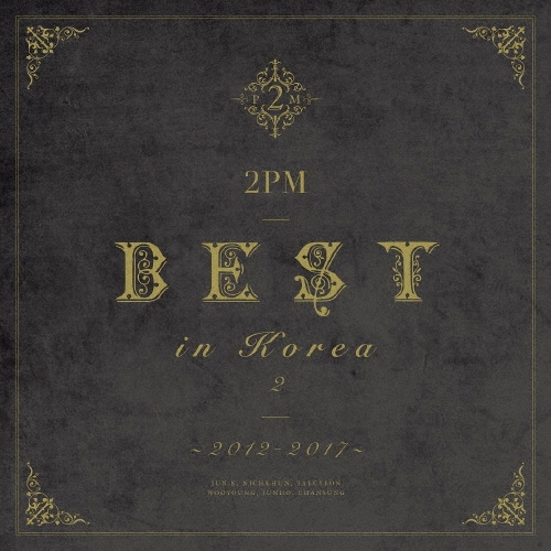 2PM BEST in Korea 2 ～2012-2017～＜初回生産限定盤B＞
