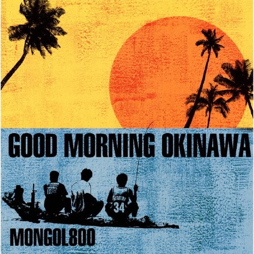 MONGOL800 「GOOD MORNING OKINAWA」 CD