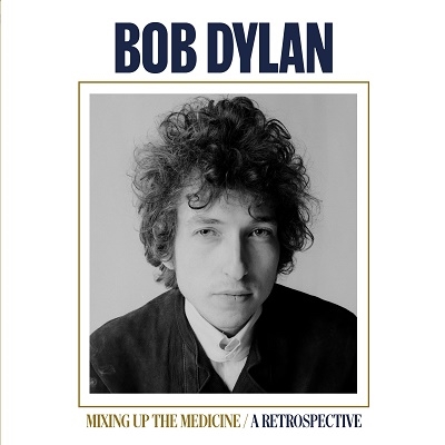 Bob Dylan/Mixing Up The Medicine / A Retrospective㴰ס[19658825231]