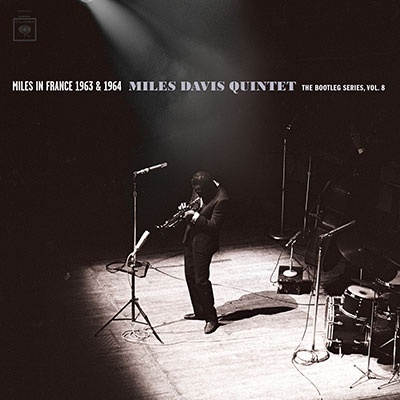 Miles Davis/Miles In France 1963 & 1964 - Miles Davis Quintet: The Bootleg  Series, Vol. 8＜完全生産限定盤＞