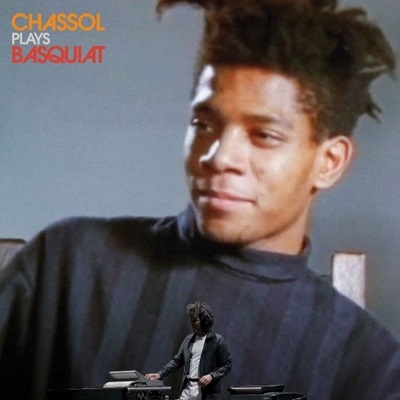 Chassol Plays Basquiat<限定盤> Chassol Plays Basquiat<限定盤>