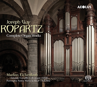 Ropartz: Complete Organ Works Ropartz: Complete Organ Works