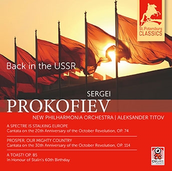 Back in the USSR - Prokofiev: Cantata on the 20th Anniversary of October Revolution Op.74, etc