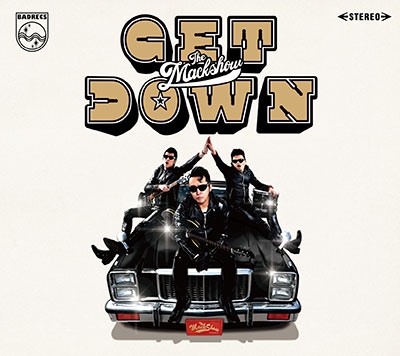 GET DOWN THE MACKSHOW (Special Edition) ［CD+DVD］