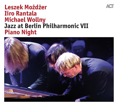 Jazz at Berlin Philharmonic VII - Piano Night Jazz at Berlin Philharmonic VII - Piano Night