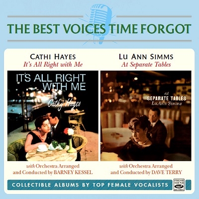 Cathi Hayes/The Best Voices That Time Forgot It's All Right with Me+At Separate Tables[FSRV121]