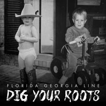 Florida Georgia Line/Dig Your Roots[3002481]