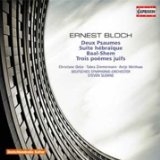 Bloch: Prelude and 2 Psalms for Soprano and Orchestra, Baal Shem, etc / Steven Sloane, Berlin Symphony Orchestra, Christiane Oelze, etc Bloch: Prelude and 2 Psalms for Soprano and Orchestra, Baal Shem, etc / Steven Sloane, Berlin Symphony Orchestra, Christiane Oelze, etc