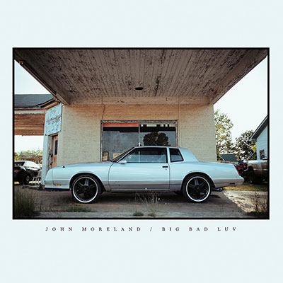 John Moreland/Big Bad Luv[4AD0007LP]