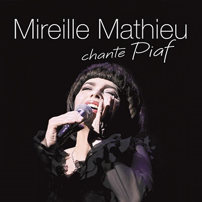 Mireille Mathieu chante Piaf＜完全生産限定盤＞