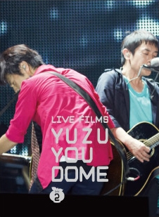 椺/LIVE FILMS YUZU YOU DOME DAY1 ͤǡɤढ꤬Ȥ[SNXQ-78901]