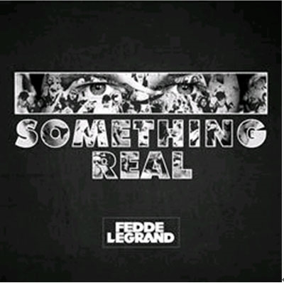 Fedde Le Grand/Something Real[DLRCDJ-001]