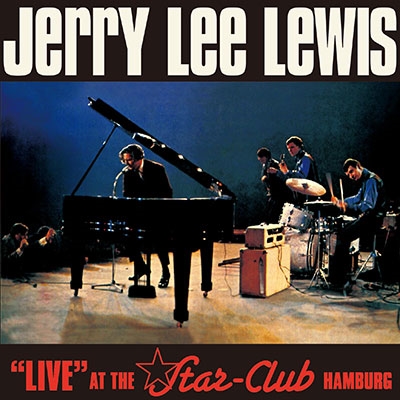 Jerry Lee Lewis/ライヴ・アット・ザ・スター・クラブ、ハンブルグ[ODR-6281]