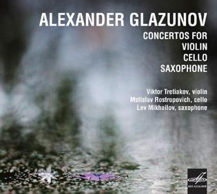 Glazunov: Concertos for Violin, Cello, Saxophone Glazunov: Concertos for Violin, Cello, Saxophone