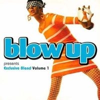 Blow Up Presents Exclusive Blend Vol.1 Blow Up Presents Exclusive Blend Vol.1