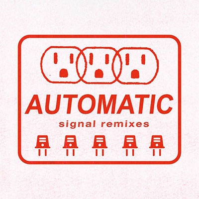 Automatic/Signal Remixes[STH2448]