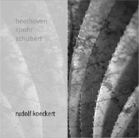 Rudolf Koeckert Plays Beethoven, Spohr, Schubert Rudolf Koeckert Plays Beethoven, Spohr, Schubert