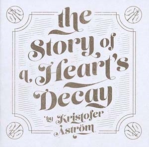 The Story of a Heart's Decay