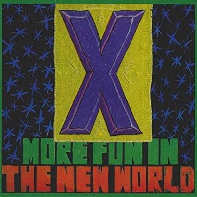 X (L.A. Punk)/More Fun In The New World