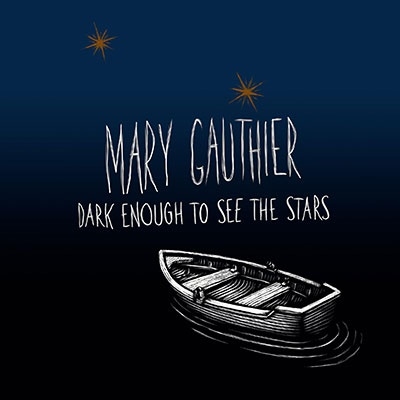 Mary Gauthier/Dark Enough To See The Stars[ITBCD008]
