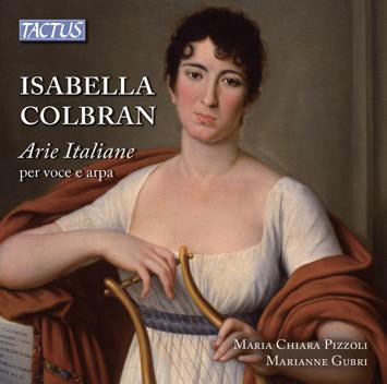 Isabella Colbran: Arie Italiane per Voce e Arpa
