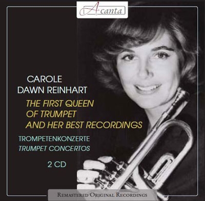Carole Dawn Reinhart - The First Queen of Trumpet and Her Best Recordings Carole Dawn Reinhart - The First Queen of Trumpet and Her Best Recordings