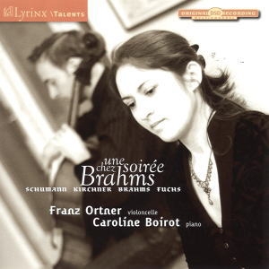 Une Soiree Chez Brahms - Schumann, T.F.Kirchner, Brahms, R.Fuchs Une Soiree Chez Brahms - Schumann, T.F.Kirchner, Brahms, R.Fuchs