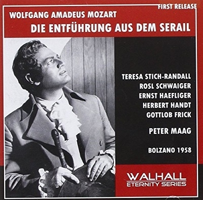 Mozart: Die Entfuhrung aus dem Serail (9/10/1958) / Peter Maag(cond), Orchestra Sinfonica e Coro Nazionale della RAI, Teresa Stich-Randall(S), etc Mozart: Die Entfuhrung aus dem Serail (9/10/1958) / Peter Maag(cond), Orchestra Sinfonica e Coro Nazionale della RAI, Teresa Stich-Randall(S), etc