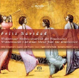 Feliz Navidad - Mediterranean Christmas Music from the Renaissance / Capella de la Torre, Cecile Kempenaers, etc Feliz Navidad - Mediterranean Christmas Music from the Renaissance / Capella de la Torre, Cecile Kempenaers, etc