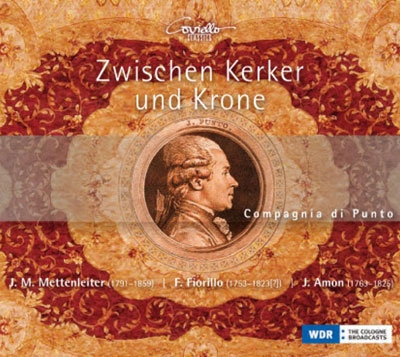 Swischen Kerker und Krone (Between Dungeon and Crown) - Amon, Fiorello, Mettenleiter, etc
