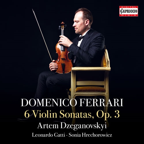 アルテム・ジェガノフスキー/D.フェラーリ： 6つのヴァイオリン・ソナタ Op.3[C5553]