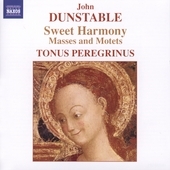 ȥˡԥå/Dunstable Sweet Harmony - Masses and Motets[8557341]