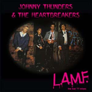 Johnny Thunders & The Heartbreakers/L. A. M. F. - Lost 77 mixes