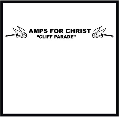 Amps For Christ/Cliff Parade/The Crossroads Of Agony[TLL2051]
