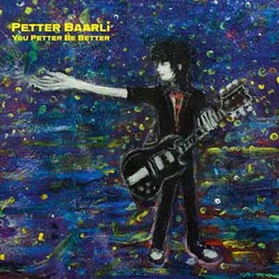 Petter Baarli/You Petter Be Better[VOW281CD]