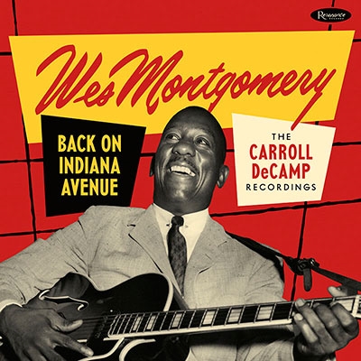 Wes Montgomery/Back on Indiana Avenue The Carroll DeCamp Recordings[HCD2036]