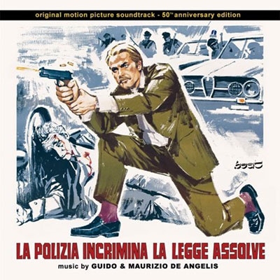 Guido &Maurizio de Angelis/La Polizia Incrimina La Legge Assolve - 50th Anniversary Edition[CDCR150]