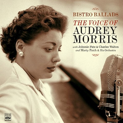 Audrey Morris/Bistro Ballades + The Voice Of Audrey Morris[FSRCD901]