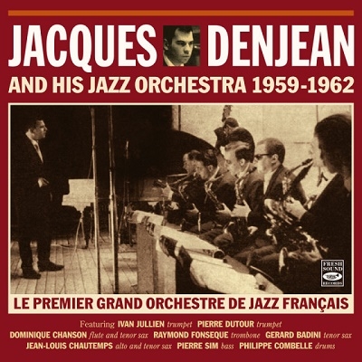 Jacques Denjean/And His Jazz Orchestra 1959-1962-Le Premier Grand Orchestre De Jazz Francais[FSRCD1131]
