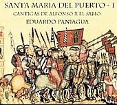 Santa Maria del Puerto I. Cantigas of el Puerto de Santa Maria / Musica Antigua, Eduardo Paniagua Santa Maria del Puerto I. Cantigas of el Puerto de Santa Maria / Musica Antigua, Eduardo Paniagua