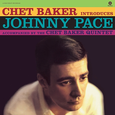 Introduces Johnny Pace Accompanied By The Chet Baker Quintet