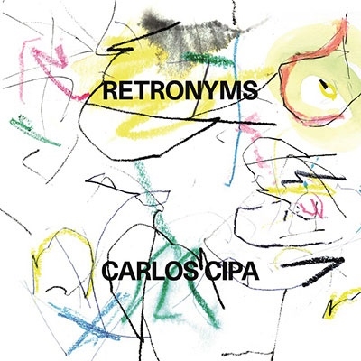 TOWER RECORDS ONLINE㤨Carlos Cipa/Retronymsס[9029547921]פβǤʤ4,890ߤˤʤޤ