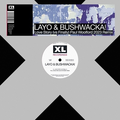 Layo &Bushwacka!/Love Story (vs Finally) (Paul Woolford 2023 Remix)[XL1329T]