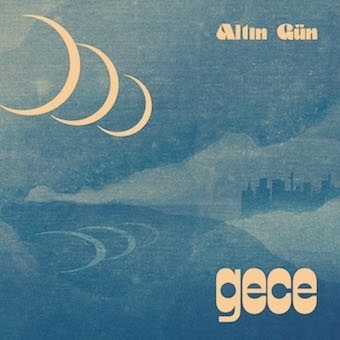Altin Gun/Gece[GBLP072]